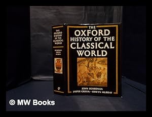 Seller image for The Oxford history of the classical world / edited by John Boardman, Jasper Griffin, Oswyn Murray for sale by MW Books Ltd.