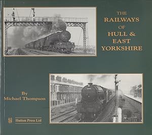 The Railways of Hull and East Yorkshire: The British Railways Era