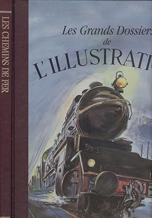 Les chemins de fer Les grands dossiers de l'illustrationr - Histoire D'un Siecle 1843-1944