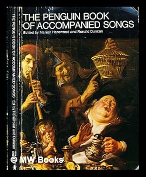 Seller image for The Penguin book of accompanied songs / edited by Marion Harewood and Ronald Duncan; arrangements by Percy Young for sale by MW Books Ltd.