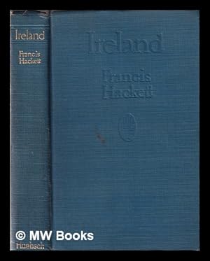 Imagen del vendedor de Ireland : a study in nationalism / by Francis Hackett a la venta por MW Books Ltd.