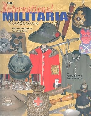 Seller image for The International Militaria Collectors Guide - Prictures and Prices for 1000 Items. for sale by Dereks Transport Books