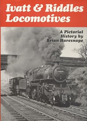 Seller image for Ivatt and Riddles Locomotives - A Pictorial History for sale by Dereks Transport Books