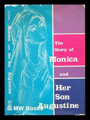 Seller image for The story of Saint Monica and her son Augustine (331-387) for sale by MW Books Ltd.