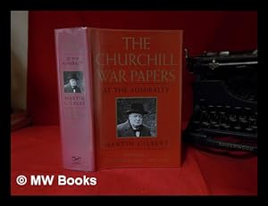 Imagen del vendedor de The Churchill war papers. Vol.1. At the Admiralty, September 1939-May 1940 / [edited by] Martin Gilbert a la venta por MW Books Ltd.