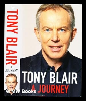 Seller image for Tony Blair: a journey for sale by MW Books Ltd.