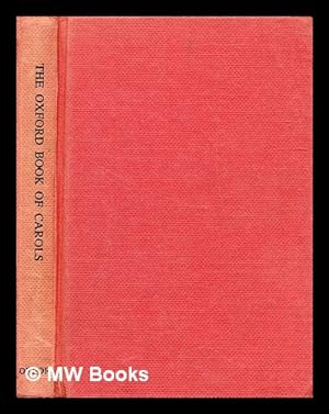 Bild des Verkufers fr The Oxford book of carols / [compiled and edited by] Percy Dearmer, R. Vaughan Williams, Martin Shaw zum Verkauf von MW Books Ltd.