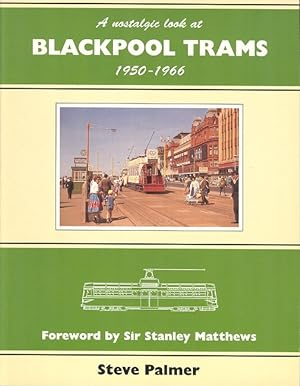 A Nostalgic Look at Blackpool Trams, 1950-1966