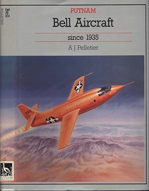 Bell Aircraft Since 1935 (Putnam's US aircraft)