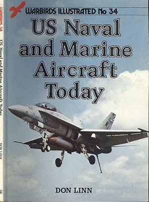 United States Naval and Marine Aircraft Today (Warbirds Illustrated No.34)