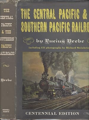 The Central Pacific & The Southern Pacific Railroads. Centennial Edition.