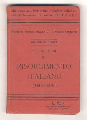 Il Risorgimento italiano (1814-1918). Con 2 carte geografiche a colori, 6 cartine in nero ed altr...