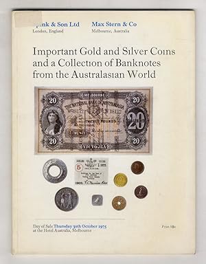 Catalogue of Important Gold and Silver Coins and a Collection of Banknotes from the Australasian ...