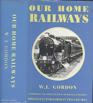 Our Home Railways - How They Began and How They Are Worked.