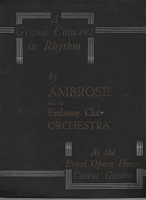 GRAND CONCERT IN RHYTHM BY AMBROSE AND HIS (RADIO AUGMENTED) EMBASSY CLUB ORCHESTRA ROYAL OPERA H...