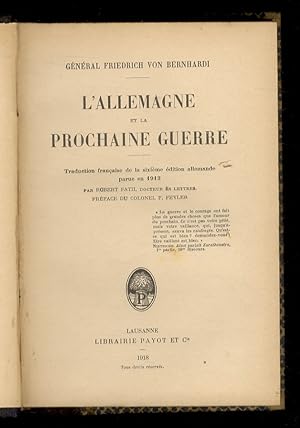 L'Allemagne et la prochaine guerre. Traduction française de la sixième édition allemande parue en...