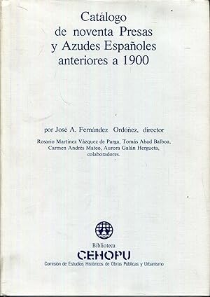Imagen del vendedor de Catlogo de noventa (90) Presas y Azudes Espaoles anteriores a 1900 a la venta por Rincn de Lectura