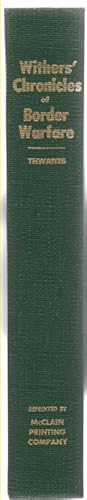 Imagen del vendedor de Chronicles of Border Warfare Or, A History of the Settlement by the Whites, of North-Western Virginia, and of the Indian Wars and Massacres in that Section of the State With Reflections, Anecdotes, &c. a la venta por McCormick Books