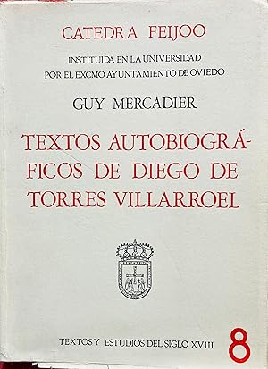 Diego de Torres Villarroel. Textos autobiográficos. Repertorio bibliográfico, edición de Guy Merc...