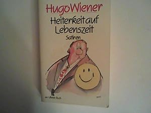 Bild des Verkufers fr Heiterkeit auf Lebenszeit. Satiren zum Verkauf von ANTIQUARIAT FRDEBUCH Inh.Michael Simon