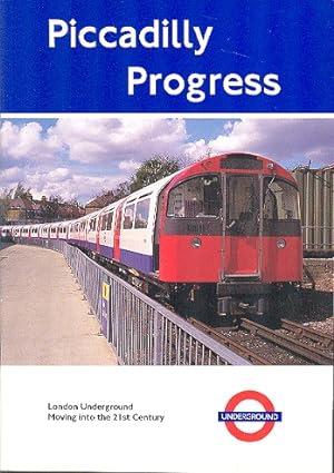 Seller image for Piccadilly Progress: London Underground Moving Into the 21st Century for sale by Dereks Transport Books