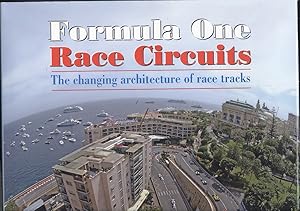Formula One Race Circuits - The Changing Architecture of Race Tracks.