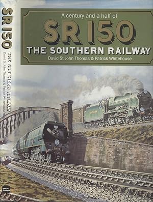 Seller image for A Century And A Half Of SR150 - The Southern Railway. for sale by Dereks Transport Books