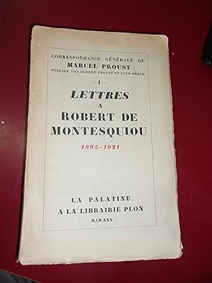 Lettres à Robert de Montesquiou 1893/1921.