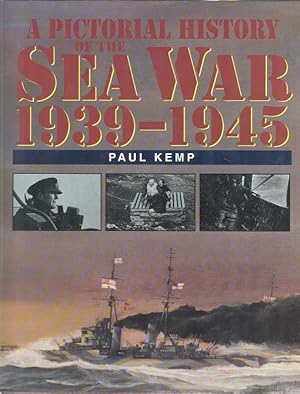 A Pictorial History of the Sea War, 1939-1945