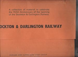 Stockton and Darlington Railway. A Collection of Material to Celebrate the 150th Anniversary of t...