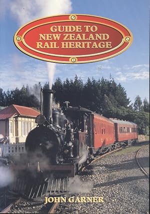 Imagen del vendedor de Guide to New Zealand Rail Heritage a la venta por Dereks Transport Books