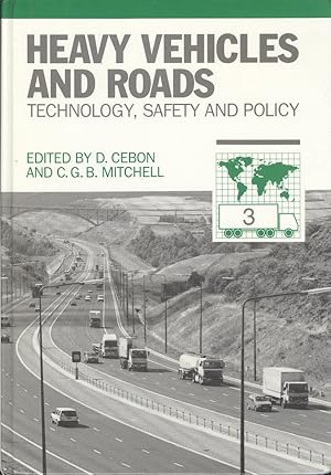 Heavy Vehicles and Roads: Technology, Safety and Policy