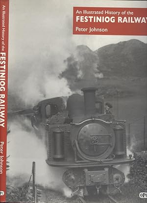 Seller image for An Illustrated History of the Festiniog Railway for sale by Dereks Transport Books