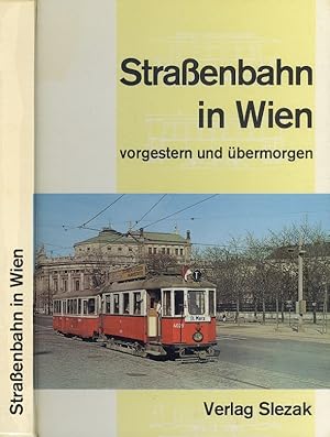 STRASSENBAHN IN WIEN - VORGESTERN UND UBERMORGEN