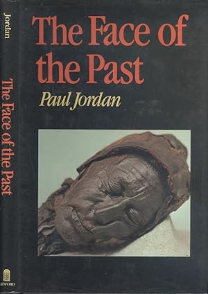 The Face of the Past (Batsford Studies in Archaeology)