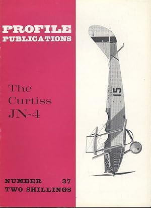 The Curtiss JN-4 [ Profile Publications Number 37 ].