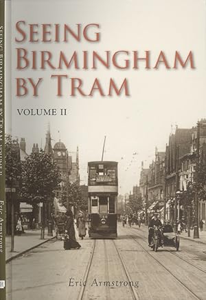 Immagine del venditore per Seeing Birmingham by Tram Volume II venduto da Dereks Transport Books