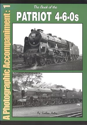 Seller image for The Book of the Patriot 4-6-0s: No. 1: A Photographic Accompaniment for sale by Dereks Transport Books