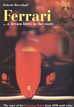 Dream Born in the Snow: Story of Prancing Horse from 1898 to the Present Day