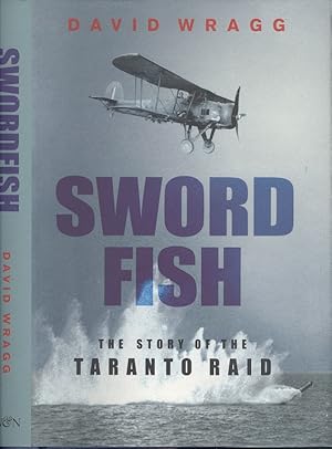 Bild des Verkufers fr Swordfish: The Story of the Taranto Raid zum Verkauf von Dereks Transport Books