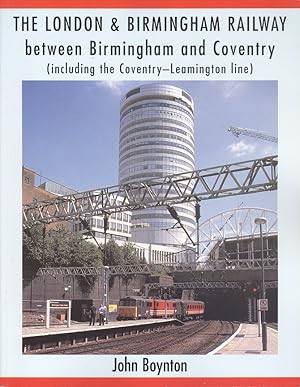 The London and Birmingham Railway Between Birmingham and Coventry