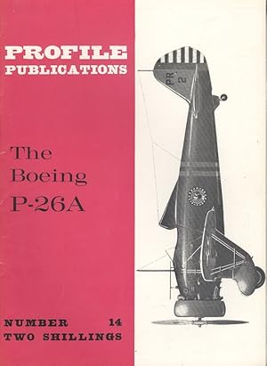 The Boeing P-26A [ Profile Publications Number 14 ].