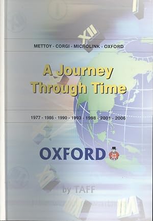 Seller image for A Journey Through Time - Mettoy-Corgi-Microlink-Oxford for sale by Dereks Transport Books