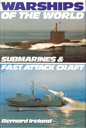 Warships of the World - Submarines and Fast Attack Craft.