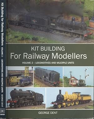 Seller image for Kit Building for Railway Modellers: Volume 2 - Locomotives and Multiple Units for sale by Dereks Transport Books