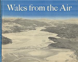 Seller image for Wales from the air: A survey of the physical and cultural landscape for sale by Dereks Transport Books