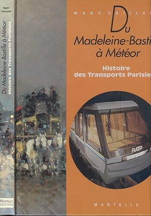 Du Madeleine-Bastille à Météor: Histoire des transports Parisiens