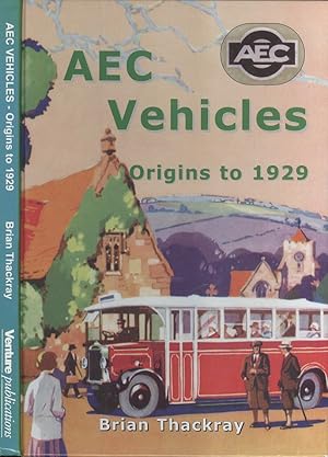 Seller image for Aec Vehicles - Origins to 1929 (The British Bus and Truck Heritage). for sale by Dereks Transport Books