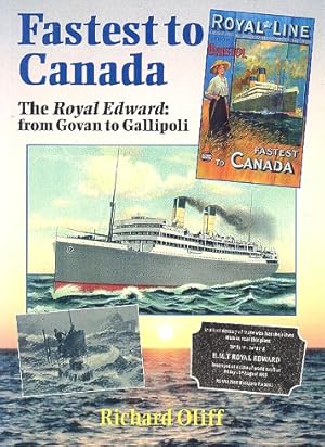 Fastest to Canada - The Royal Edward - From Govan to Gallipoli.