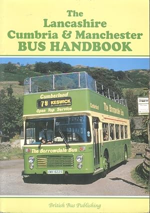 Seller image for The Lancashire, Cumbria and Manchester Bus Handbook (Bus handbooks) for sale by Dereks Transport Books